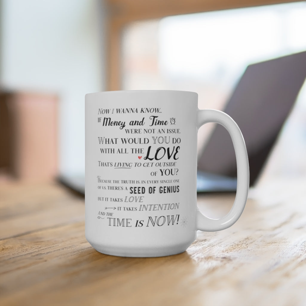 "Whatcha Gonna Do With All That Love" White Ceramic Mug - choice of two sizes
